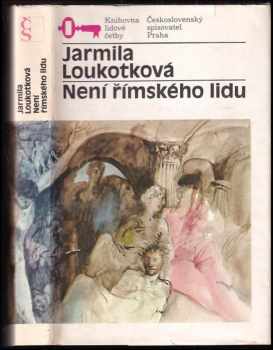Není římského lidu - Jarmila Loukotková (1989, Československý spisovatel) - ID: 511869