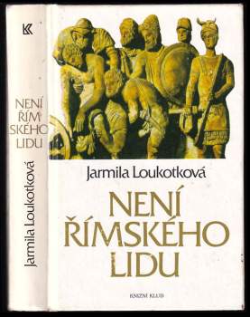 Jarmila Loukotková: Není římského lidu