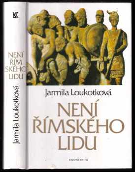 Není římského lidu - Jarmila Loukotková (1993, Knižní klub) - ID: 845307