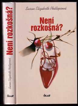 Susan Elizabeth Phillips: Není rozkošná?