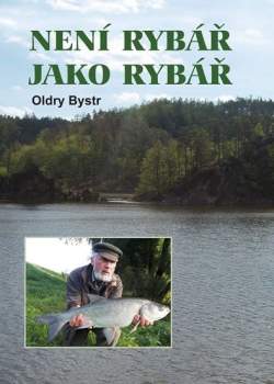 Oldry Bystr: Není rybář jako rybář