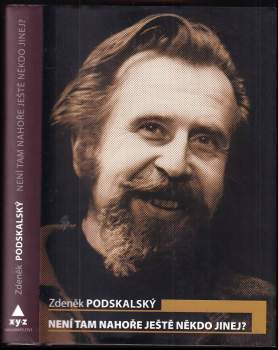 Zdeněk Podskalský: Není tam nahoře ještě někdo jinej?