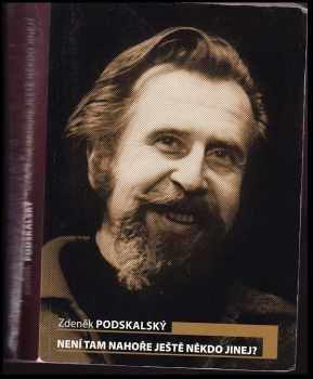 Zdeněk Podskalský: Není tam nahoře ještě někdo jinej?
