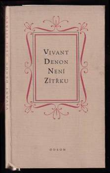 Dominique Vivant baron Denon: Není zítřku