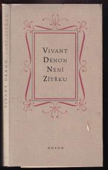 Dominique Vivant baron Denon: Není zítřku