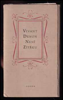 Dominique Vivant baron Denon: Není zítřku