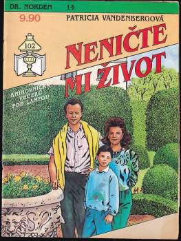 Patricia Vandenberg: Neničte mi život