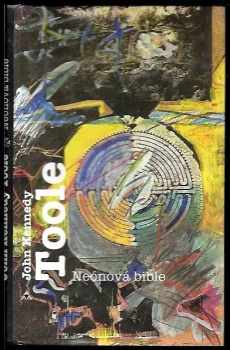 John Kennedy Toole: Neónová bible