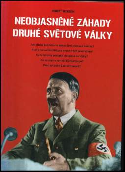 Robert Jackson: Neobjasněné záhady druhé světové války