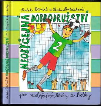 Neobyčejná dobrodružství pro neobyčejné kluky a holky
