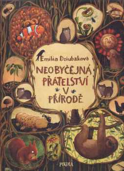 Emilia Dziubak: Neobyčejná přátelství v přírodě