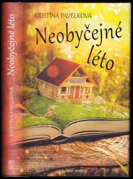 Kristína Pavelková: Neobyčejné léto