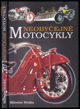 Miloslav Straka: Neobyčejné motocykly
