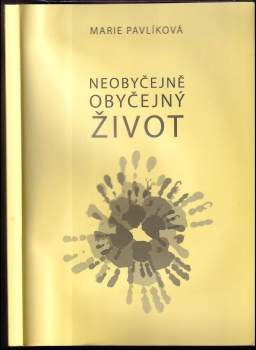 Neobyčejně obyčejný život