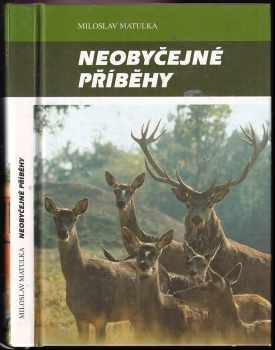 Miloslav Matulka: Neobyčejné příběhy