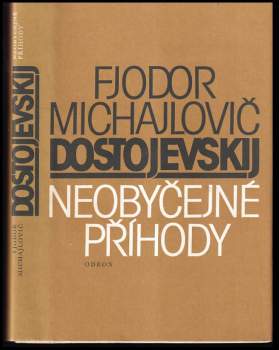 Fedor Michajlovič Dostojevskij: Neobyčejné příhody