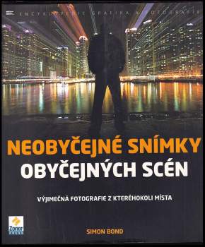 Simon Bond: Neobyčejné snímky obyčejných scén