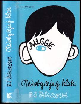 R. J Palacio: (Ne)obyčejný kluk