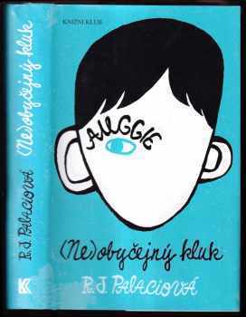 R. J Palacio: (Ne)obyčejný kluk
