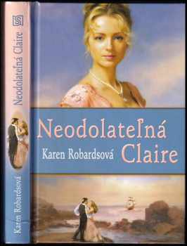 Karen Robards: Neodolateľná Claire