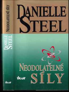 Danielle Steel: Neodolatelné síly