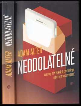 Adam L Alter: Neodolatelné