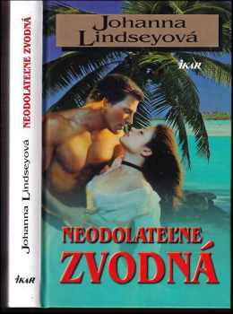 Johanna Lindsey: Neodolateľne zvodná