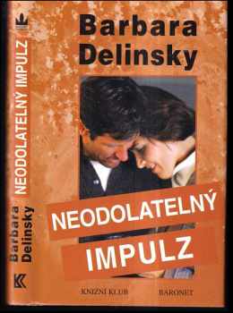 Neodolatelný impulz - Barbara Delinsky (1998, Knižní klub) - ID: 405192