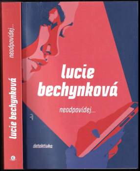 Neodpovídej - Lucie Bechynková (2023, CPress) - ID: 761389