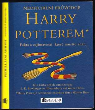 Neoficiální průvodce Harry Potterem : fakta a zajímavosti, které musíte znát