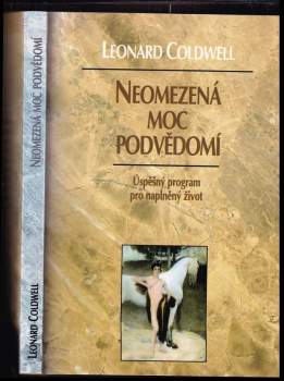 Neomezená moc podvědomí : úspěšný program pro naplněný život - Leonard Coldwell (1994, Votobia) - ID: 839402