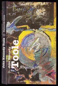 Neónová bible - John Kennedy Toole (1994, Argo) - ID: 742186