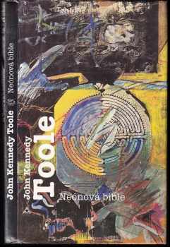 Neónová bible - John Kennedy Toole (1994, Argo) - ID: 741999