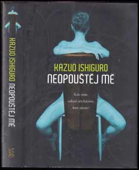 Kazuo Ishiguro: Neopouštěj mě