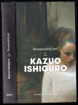 Kazuo Ishiguro: Neopouštěj mě