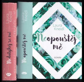 Laura Kneidl: Neopouštěj mě