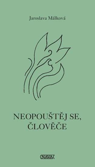 Neopouštěj se, člověče