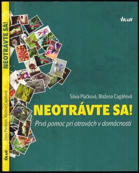 Neotrávte sa! : najčastějšie príčiny otráv v domácnosti