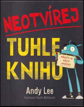 Andy Lee: Neotvírej tuhle knihu