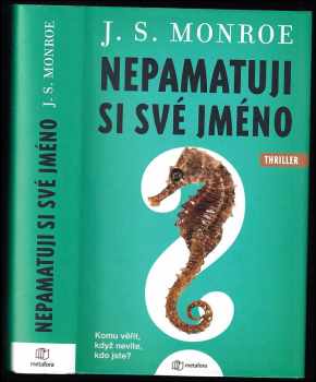 J. S Monroe: Nepamatuji si své jméno
