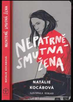 Natálie Kocábová: Nepatrně smutná žena