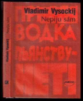 Vladimir Vysockij: Nepiju sám