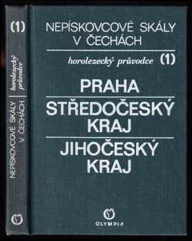 Jan Novotný: Nepískovcové skály v Čechách - Praha - Středočeský kraj - Jihočeský kraj