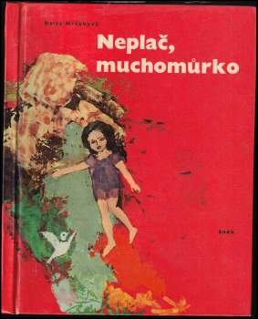 Neplač, muchomůrko