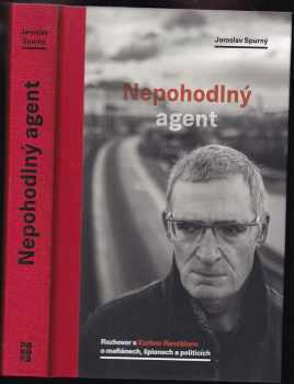 Jaroslav Spurný: Nepohodlný agent