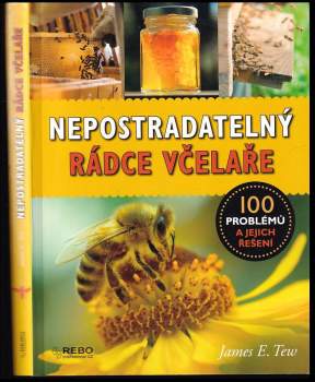 James E Tew: Nepostradatelný rádce včelaře