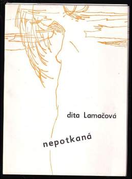 Dita Lamačová: Nepotkaná
