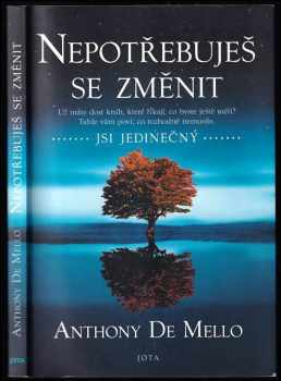 Nepotřebuješ se změnit : jsi jedinečný