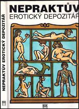 Ladislav Bezděk: Nepraktův erotický depozitář