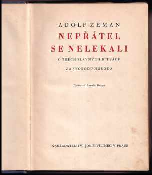 Adolf Zeman: Nepřátel se nelekali - o třech slavných bitvách za svobodu národa - ILUSTRACE/KVAŠE ZDENĚK BURIAN